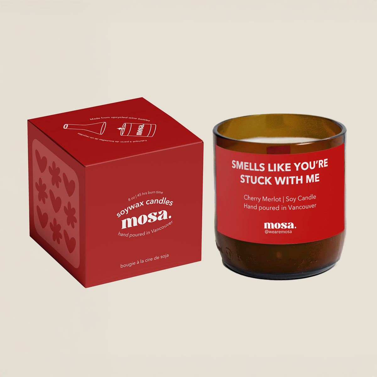 Smells like you're stuck with me - Valentine Special: 8oz