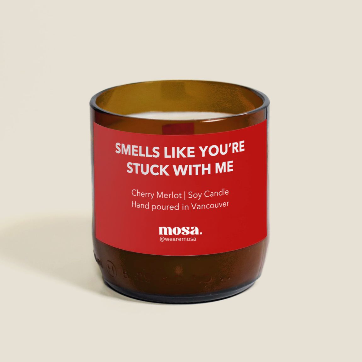 Smells like you're stuck with me - Valentine Special: 8oz