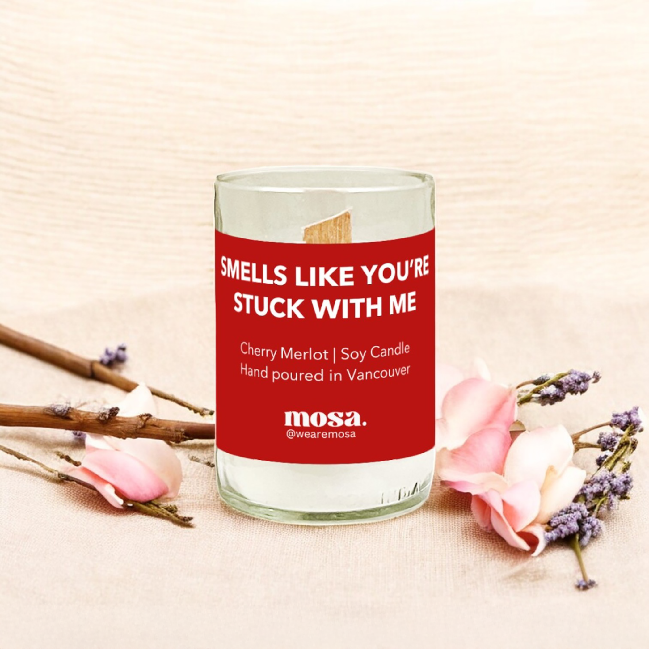 Smells like you're stuck with me - Valentine Special: 8oz