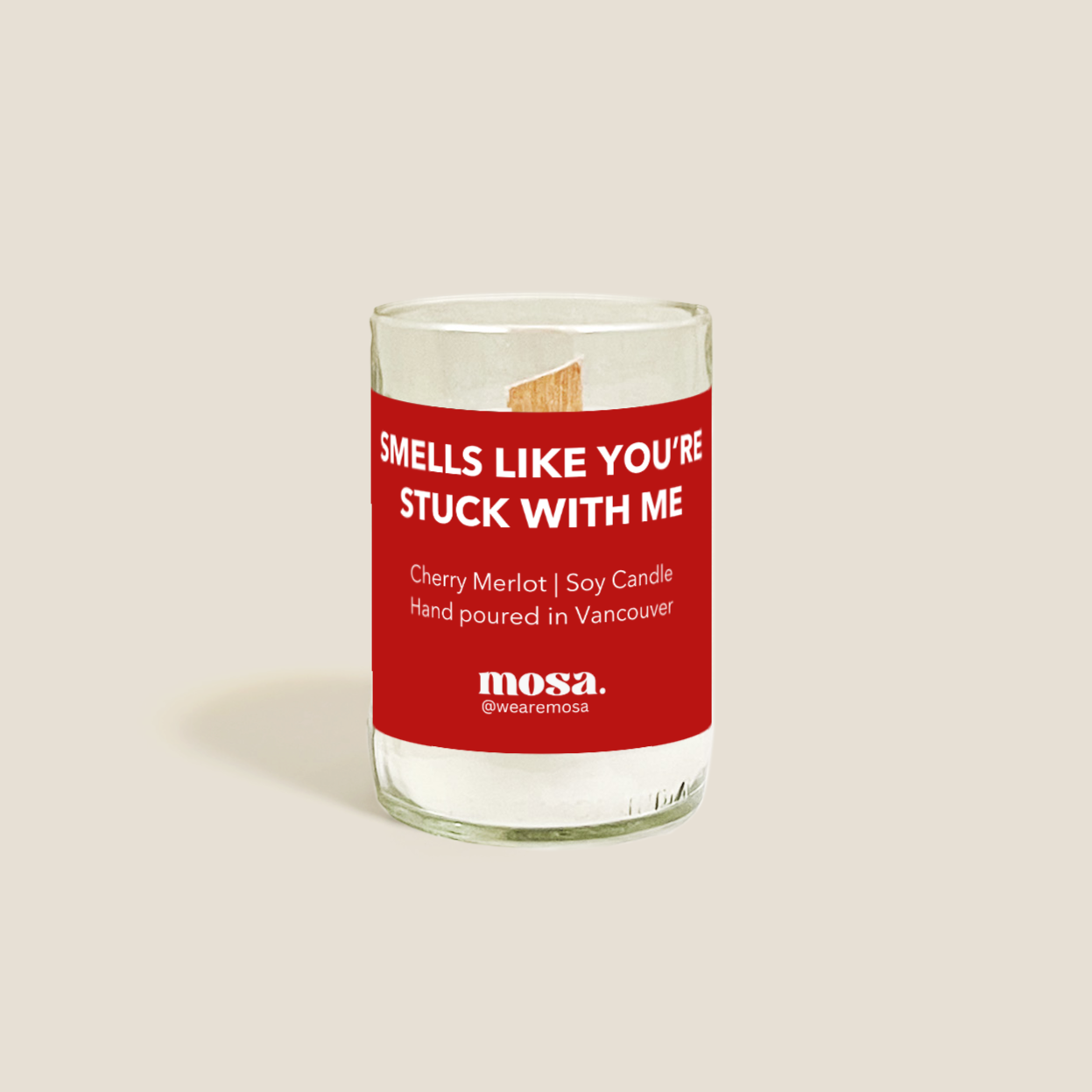 Smells like you're stuck with me - Valentine Special: 8oz
